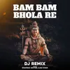 Bam Bam Bhola Re (DJ Remix)